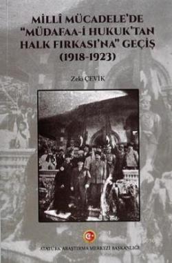 Milli Mücadele'de ''Müdafaa-i Hukuk'tan Halk Fırkası'na'' Geçiş (1918-1923)