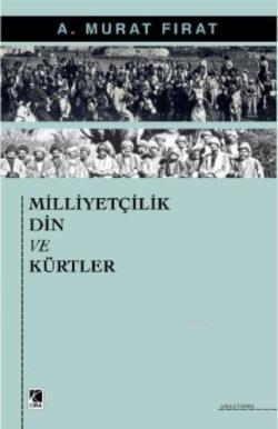 Milliyetçilik Din ve Kürtler - A. Murat Fırat | Yeni ve İkinci El Ucuz