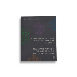 Mimar Sinan’ın İzinde Geometrik Desenler Atölyesi - Geometric Patterns