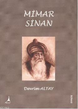 Mimar Sinan - Devrim Altay | Yeni ve İkinci El Ucuz Kitabın Adresi