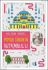 Mimar Sinan'ın İstanbul'u - Haldun Hürel | Yeni ve İkinci El Ucuz Kita