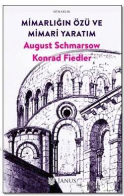 Mimarlığın Özü ve Mimari Yaratım - Konrad Fiedler August Schmarsow | Y