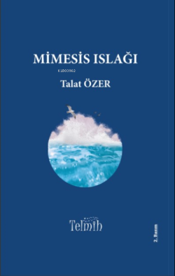 Mİmesis Islağı - Talat Özer | Yeni ve İkinci El Ucuz Kitabın Adresi