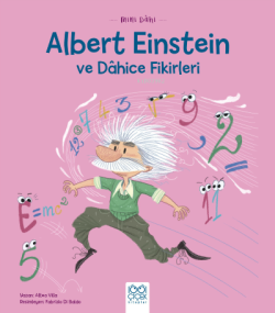 Mini Dâhi Albert Einstein ve Dâhice Fikirleri - Altea Villa | Yeni ve 