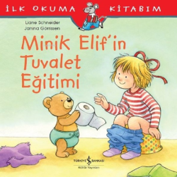 Minik Elif'in Tuvalet Eğitimi; İlk Okuma Kitabım