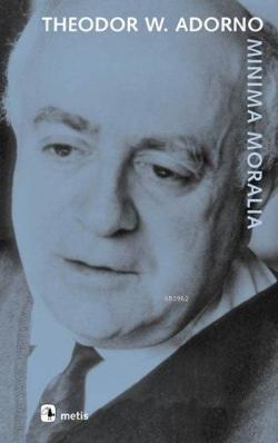 Minima Moralia - Theodor W. Adorno | Yeni ve İkinci El Ucuz Kitabın Ad