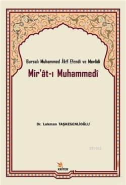 Mir'at-ı Muhammedi; Bursalı Muhammed Akif Efendi ve Mevlidi