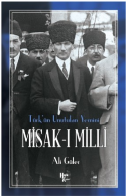 Misak-ı Milli;Türk’ün Unutulan Yemini