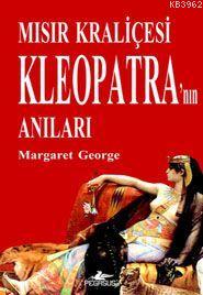 Mısır Kraliçesi Kleopatra'nın Anıları - Margaret George | Yeni ve İkin