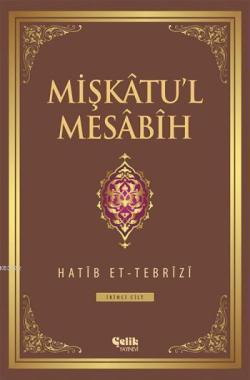 Mişkâtu'l Mesâbîh 2. Cilt - Hatib Et-Tebrîzî | Yeni ve İkinci El Ucuz 