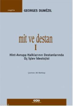 Mit ve Destan I - Georges Dumezil | Yeni ve İkinci El Ucuz Kitabın Adr