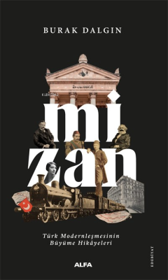 Mizan;Türk Modernleşmesinin Büyüme Hikâyeleri