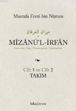 Mizanü'l-İrfan (2 cilt takım) Osmanlıca Dizgi / Transkripsiyon / Sadeleştirme