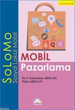 Mobil Pazarlama - SoLoMo (Sosyal Lokal Mobil)