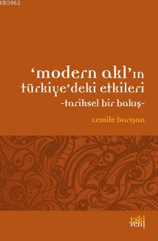 Modern Akl'ın Türkiye'deki Etkileri - Cemile Barışan | Yeni ve İkinci 