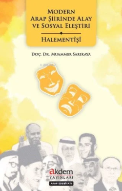 Modern Arap Şiirinde Alay ve Sosyal Eleştiri - Halementişi - Muammer S