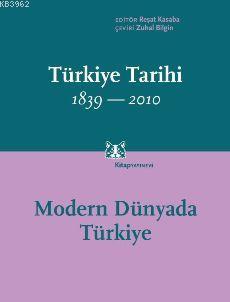 Modern Dünyada Türkiye; Türkiye Tarihi 1839-2010 (Cilt 4)