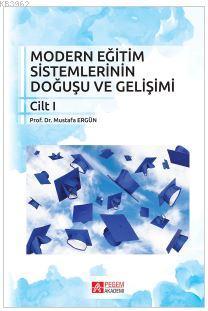 Modern Eğitim Sistemlerinin Doğuşu ve Gelişimi - Mustafa Ergün | Yeni 