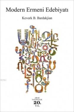 Modern Ermeni Edebiyatı - Kevork B. Bardakjian | Yeni ve İkinci El Ucu