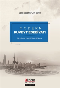 Modern Kuveyt Edebiyatı - Leyla Yakupoğlu Boran | Yeni ve İkinci El Uc