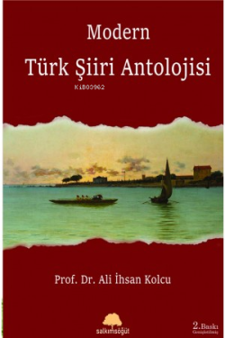 Modern Türk Şiiri Antolojisi - Ali İhsan Kolcu | Yeni ve İkinci El Ucu