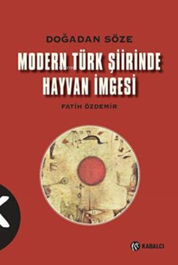 Modern Türk Şiirinde Hayvan İmgesi - Fatih Özdemir | Yeni ve İkinci El