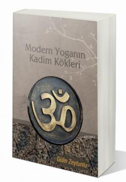 Modern Yoganın Kadim Kökleri - Gülin Zeytunlu | Yeni ve İkinci El Ucuz