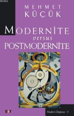 Modernite Versus Postmodernite - Mehmet Küçük | Yeni ve İkinci El Ucuz