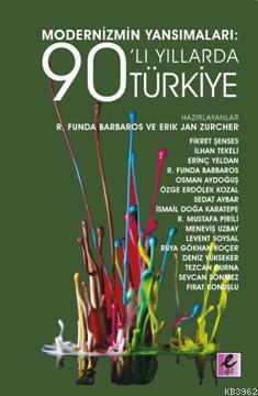 Modernizmin Yansımaları: 90'lı Yıllarda Türkiye - Kolektif | Yeni ve İ