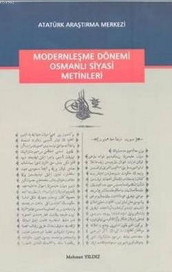 Modernleşme Dönemi Osmanlı Siyasi Metinleri - Mehmet Yıldız- | Yeni ve