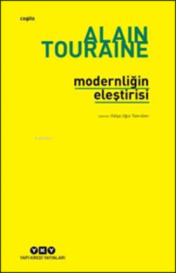 Modernliğin Eleştirisi - Alain Touraine | Yeni ve İkinci El Ucuz Kitab