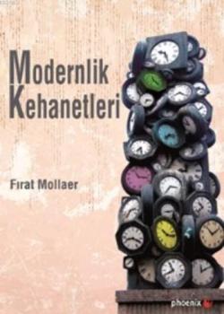 Modernlik Kehanetleri - Fırat Mollaer | Yeni ve İkinci El Ucuz Kitabın