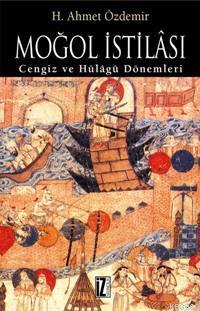 Moğol İstilası - Ahmet Özdemir | Yeni ve İkinci El Ucuz Kitabın Adresi