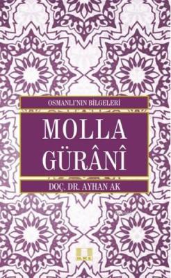 Molla Gürani - Osmanlı'nın Bilgeleri - Ayhan Ak | Yeni ve İkinci El Uc