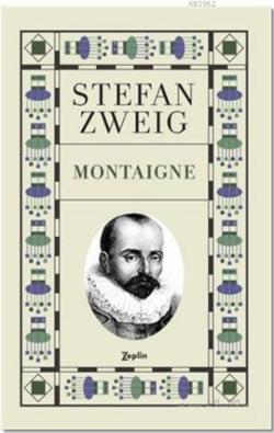 Montaigne - Stefan Zweig | Yeni ve İkinci El Ucuz Kitabın Adresi