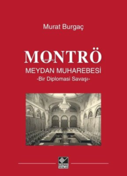 Montrö Meydan Muharebesi (Ciltli) - Murat Burgaç | Yeni ve İkinci El U