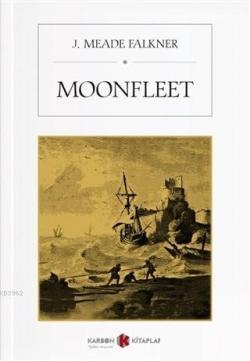 Moonfleet - J. Meade Falkner | Yeni ve İkinci El Ucuz Kitabın Adresi