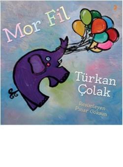 Mor Fil - Türkan Çolak | Yeni ve İkinci El Ucuz Kitabın Adresi