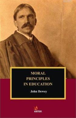 Moral Principles In Education - John Dewey | Yeni ve İkinci El Ucuz Ki