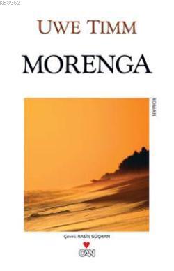 Morenga - Uwe Timm | Yeni ve İkinci El Ucuz Kitabın Adresi