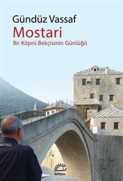 Mostari; Bir Köprü Bekçisinin Günlüğü