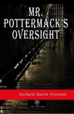 Mr. Pottermack's Oversight - Richard Austin Freeman | Yeni ve İkinci E