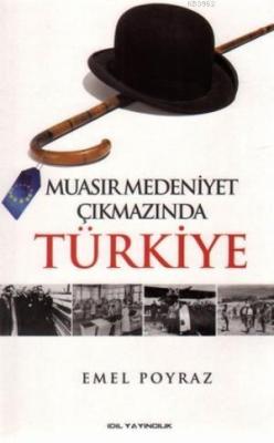 Muasır Medeniyet Çıkmazında Türkiye - Emel Poyraz | Yeni ve İkinci El 