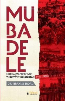 Mübadele - Uluslaşma Sürecinde Türkiye ve Yunanistan 1923-1930
