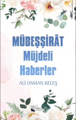 Mübeşşirât - Müjdeli Haberler - Ali Osman Keleş | Yeni ve İkinci El Uc