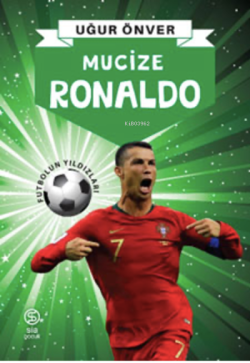 Mucize Ronaldo - Uğur Önver | Yeni ve İkinci El Ucuz Kitabın Adresi