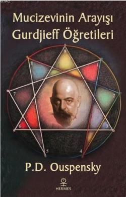 Mucizevinin Arayışı - Gurdjieff'in Öğretileri - P.D. Ouspensky | Yeni 