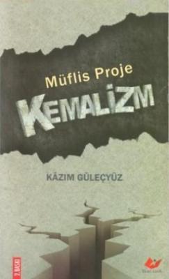 Müflis Proje: Kemalizm - Kazım Güleçyüz | Yeni ve İkinci El Ucuz Kitab