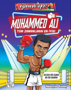 Muhammed Ali-Tüm Zamanların En İyisi - Eğlenceli Spor - Hüseyin Keleş 