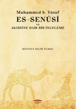 Muhammed B. Yusuf Es Senusi ve Akaidine Dair Bir İnceleme - Mustafa Se